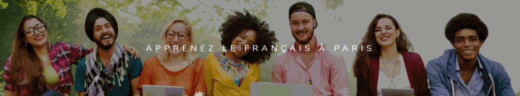 Apprendre le français à Paris